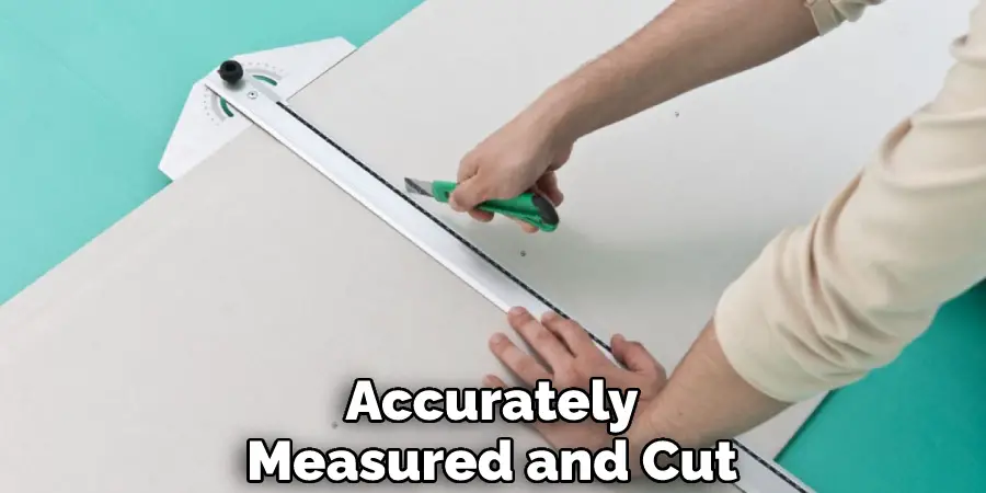 Accurately Measured and Cut