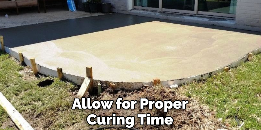 Allow for Proper Curing Time