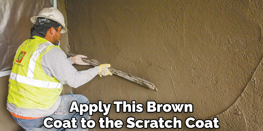 Apply This Brown Coat to the Scratch Coat