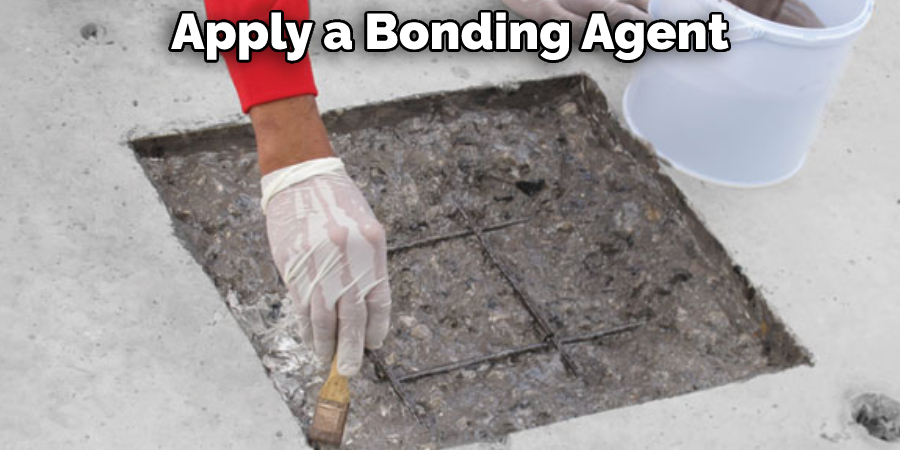 Apply a Bonding Agent