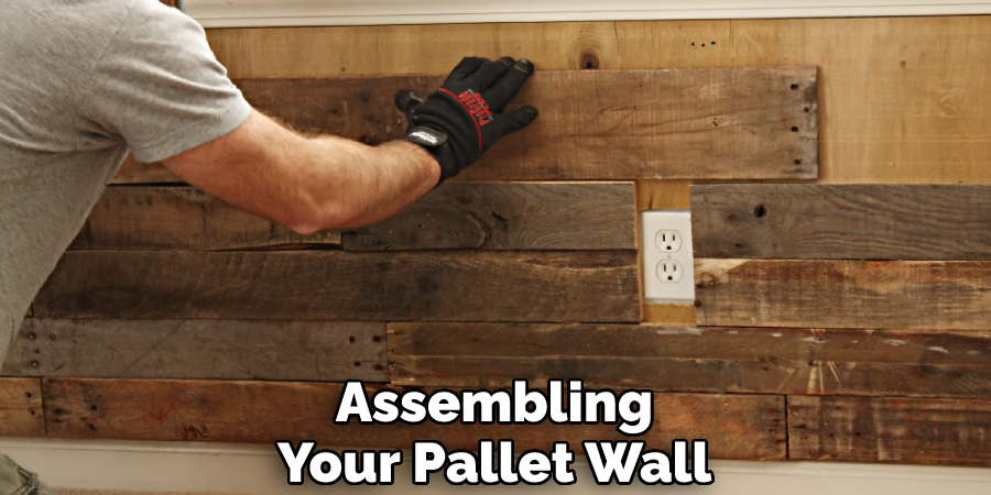 Assembling Your Pallet Wall