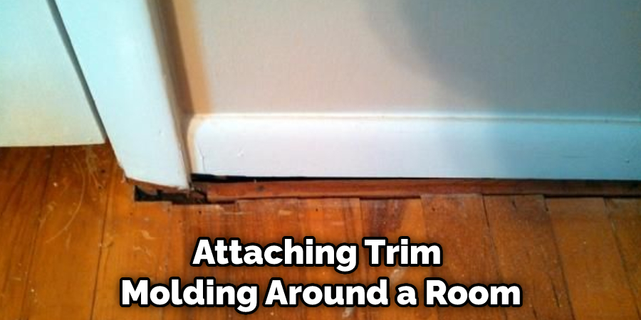 Attaching Trim Molding Around a Room