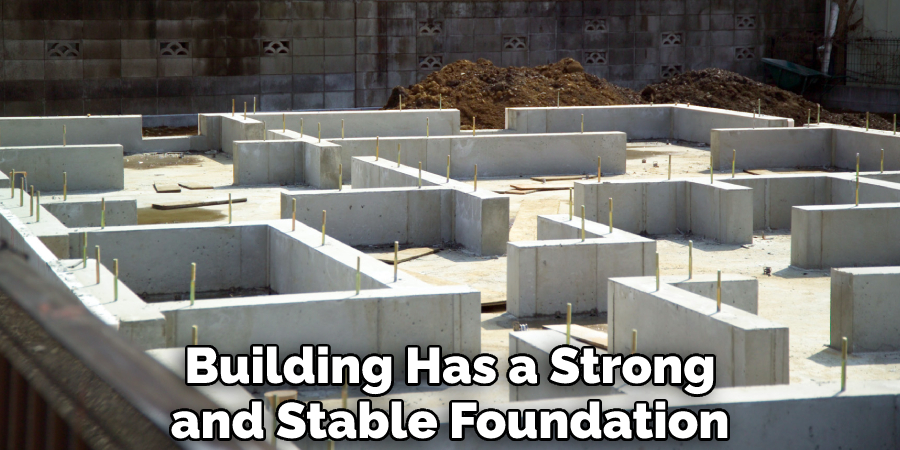 Building Has a Strong and Stable Foundation