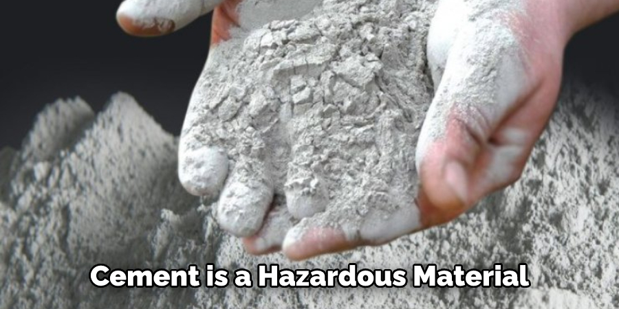 Cement is a Hazardous Material