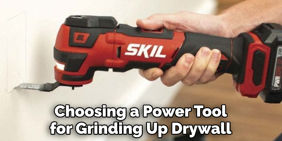 Choosing a Power Tool for Grinding Up Drywall