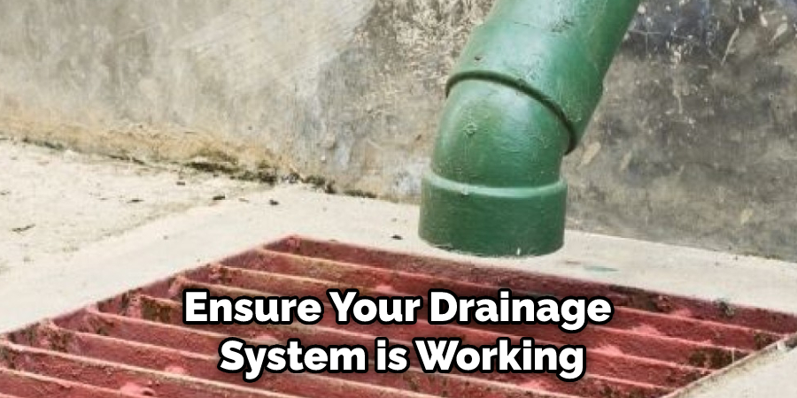 Ensure Your Drainage System is Working