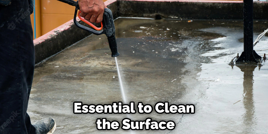 Essential to Clean the Surface