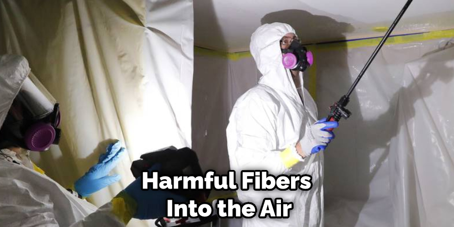 Harmful Fibers Into the Air