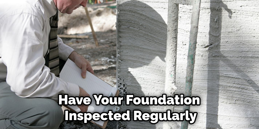 Have Your Foundation Inspected Regularly