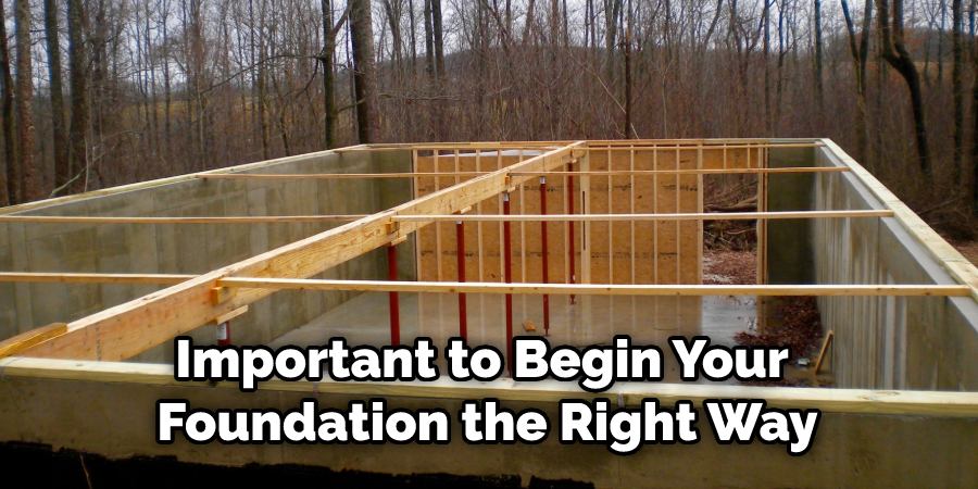 Important to Begin Your Foundation the Right Way