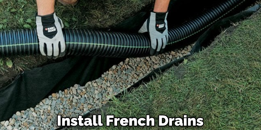 Install French Drains