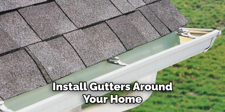 Install Gutters Around Your Home