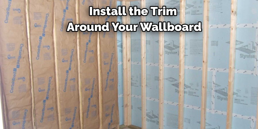 Install the Trim Around Your Wallboard