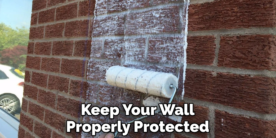 Keep Your Wall Properly Protected