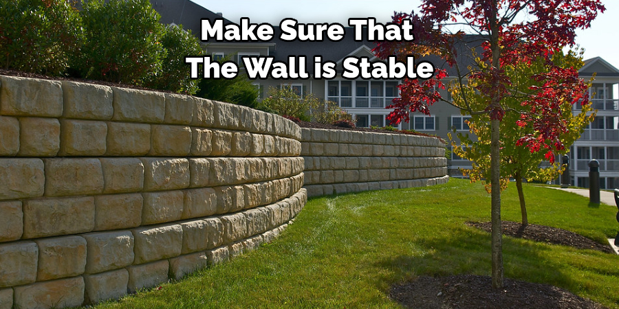 Make Sure That the Wall is Stable