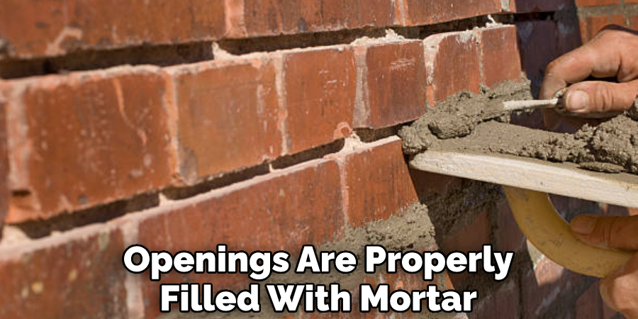 Openings Are Properly Filled With Mortar