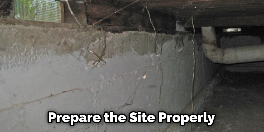 Prepare the Site Properly