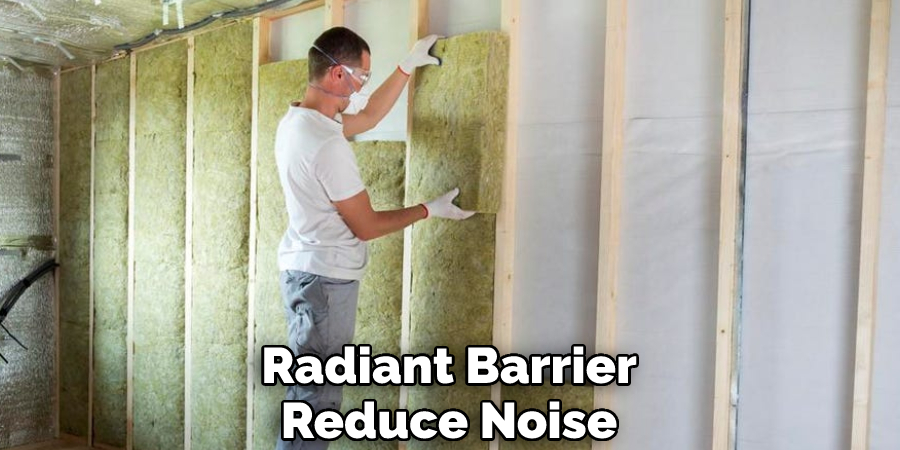 Radiant Barrier Reduce Noise