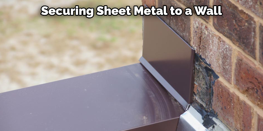 Securing Sheet Metal to a Wall