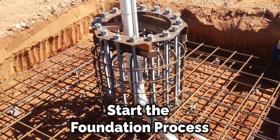 Start the Foundation Process