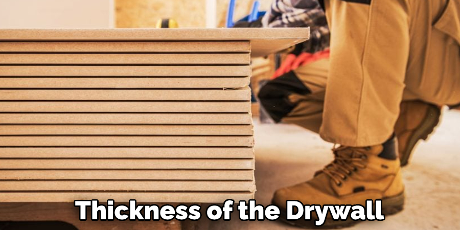 Thickness of the Drywall