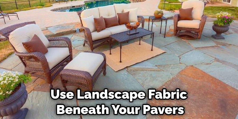 Use Landscape Fabric Beneath Your Pavers