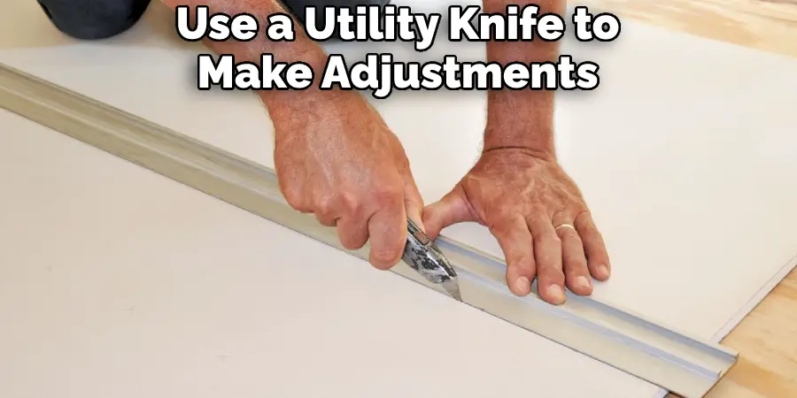 Use a Utility Knife to Make Adjustments