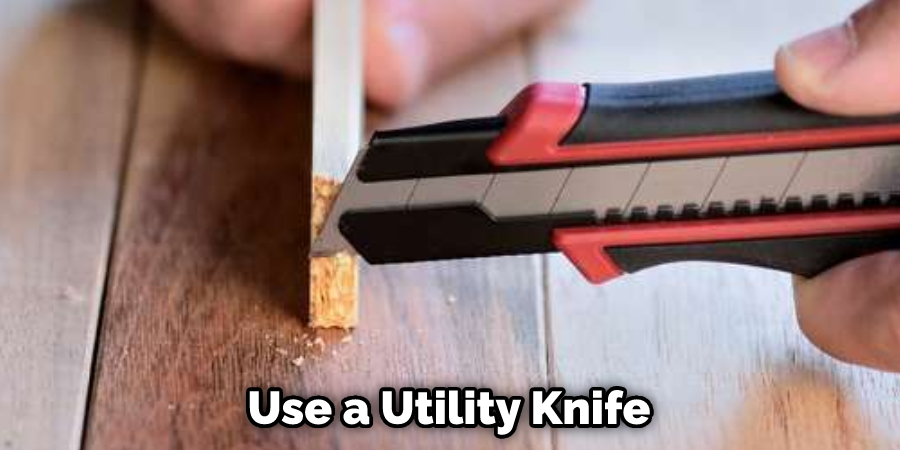 Use a Utility Knife