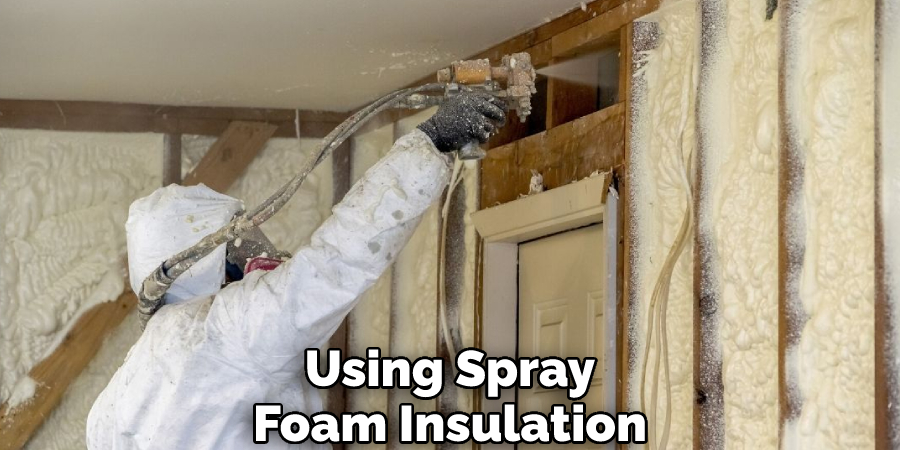 Using Spray Foam Insulation