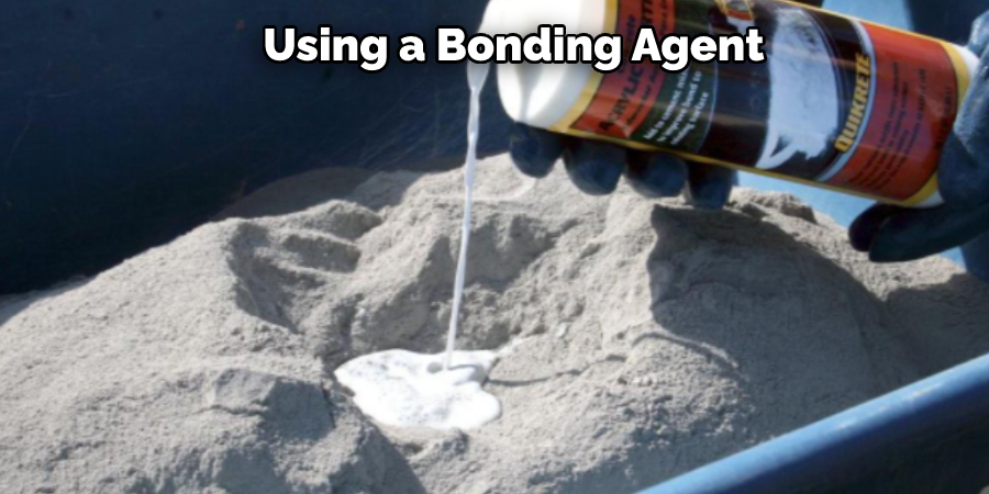 Using a Bonding Agent