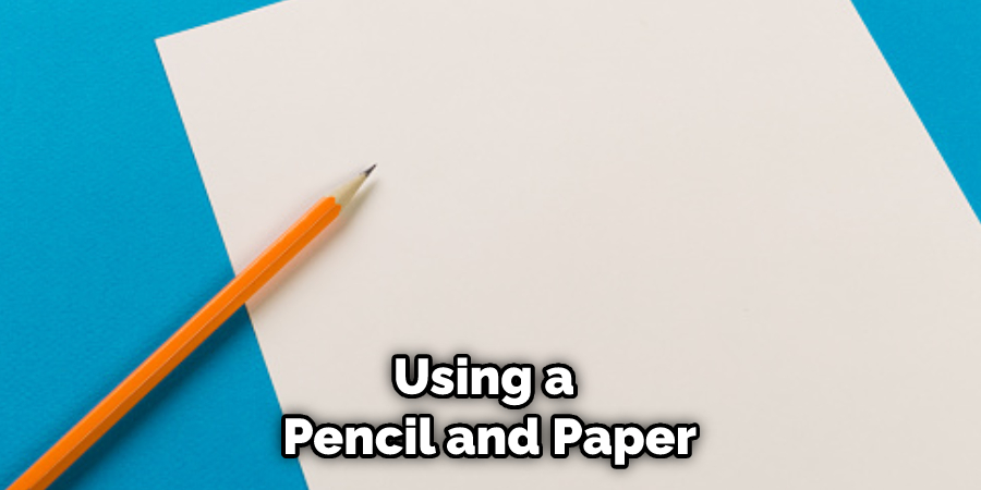 Using a Pencil and Paper