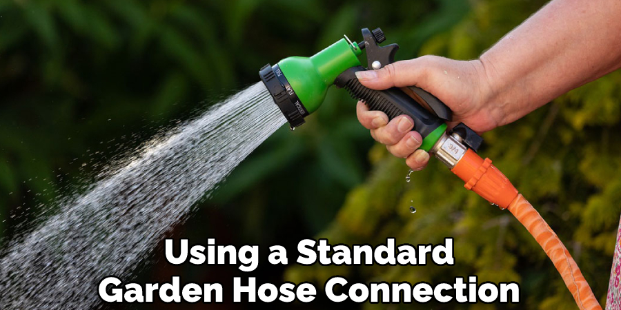 Using a Standard Garden Hose Connection