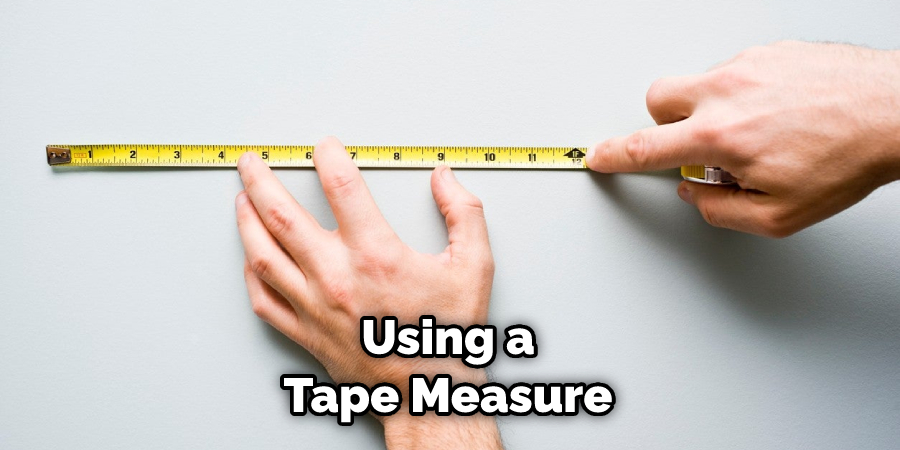 Using a Tape Measure