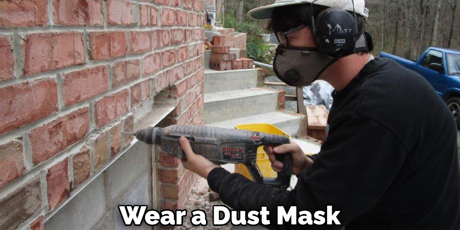 Wear a Dust Mask