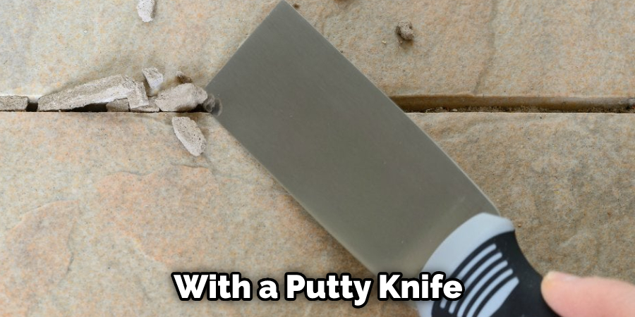 With a Putty Knife