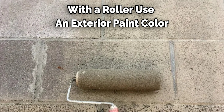 With a Roller Use an Exterior Paint Color