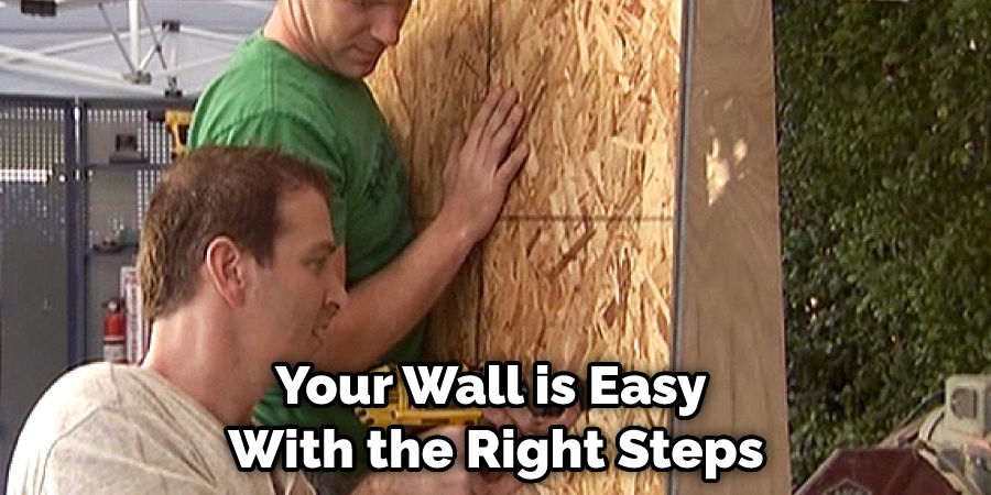 Your Wall is Easy With the Right Steps