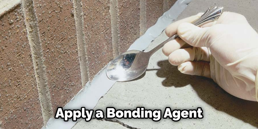 Apply a Bonding Agent