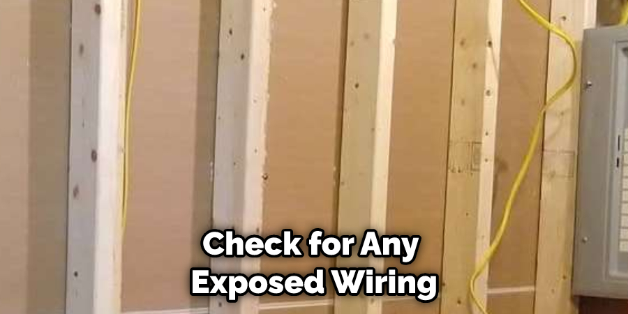 Check for Any Exposed Wiring