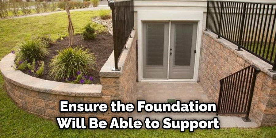  Ensure the Foundation Will Be Able to Support