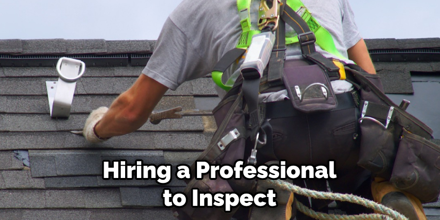 Hiring a Professional to Inspect