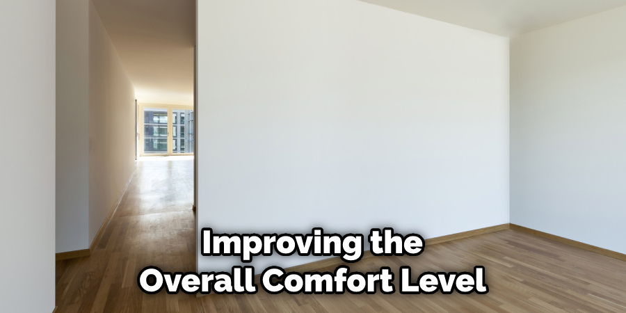 Improving the Overall Comfort Level 