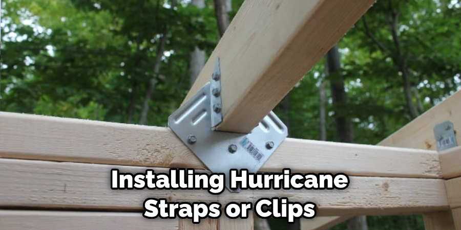 Installing Hurricane Straps or Clips