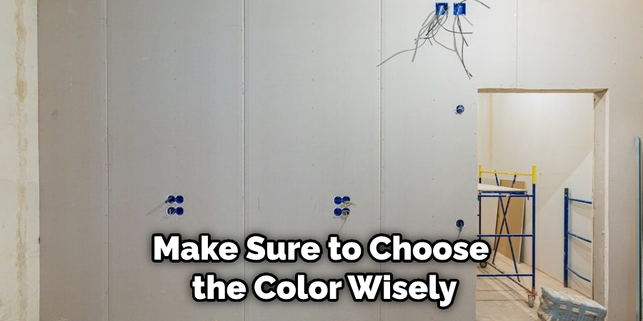 Make Sure to Choose the Color Wisely