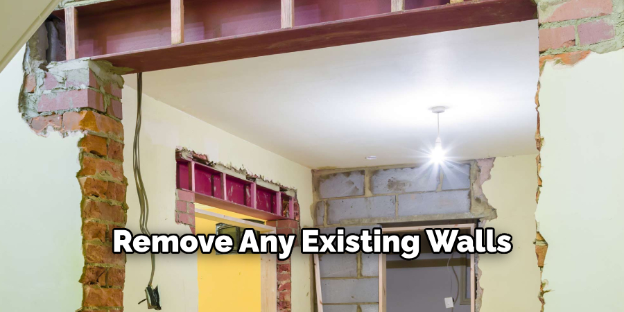 Remove Any Existing Walls