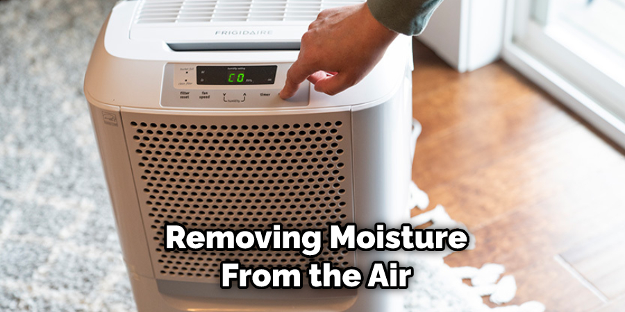  Removing Moisture From the Air