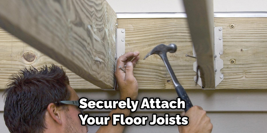 Securely Attach Your Floor Joists