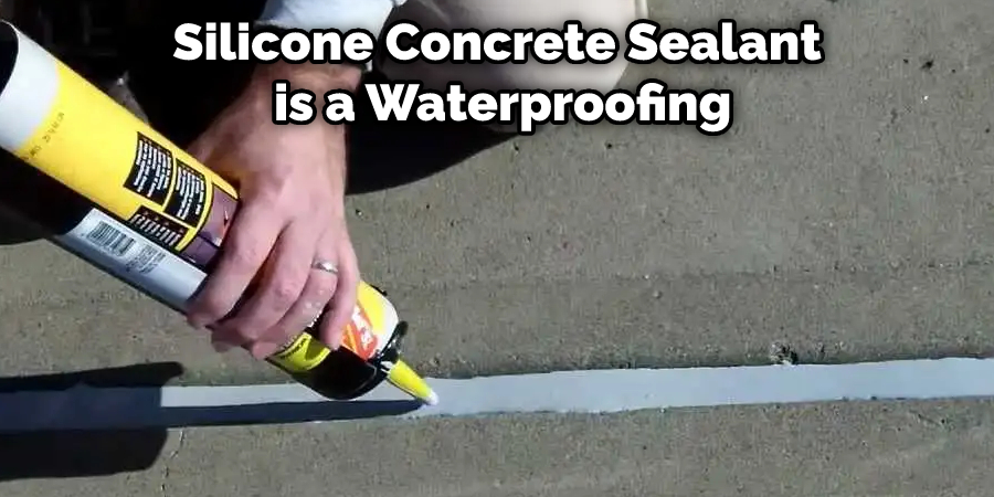 Silicone Concrete Sealant is a Waterproofing