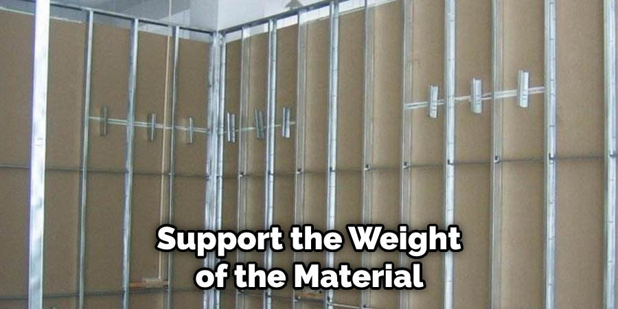 Support the Weight of the Material 