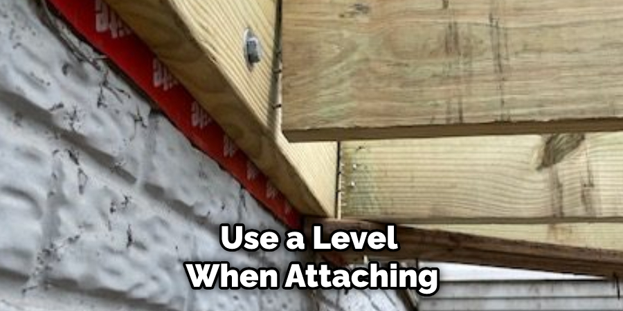 Use a Level When Attaching